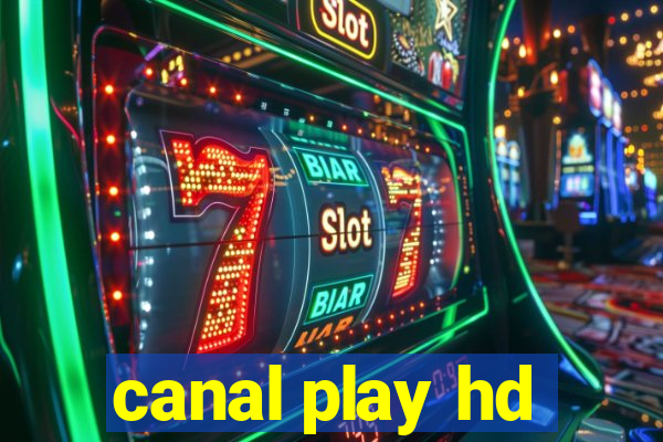 canal play hd