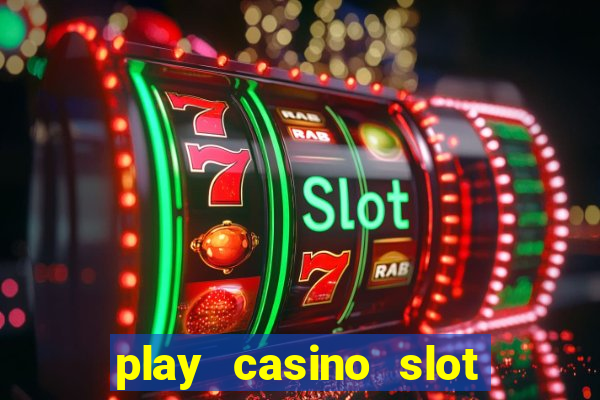 play casino slot machine games for free