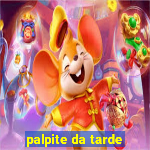 palpite da tarde