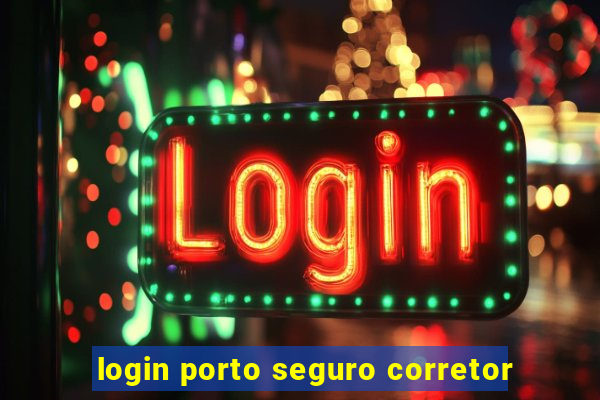 login porto seguro corretor