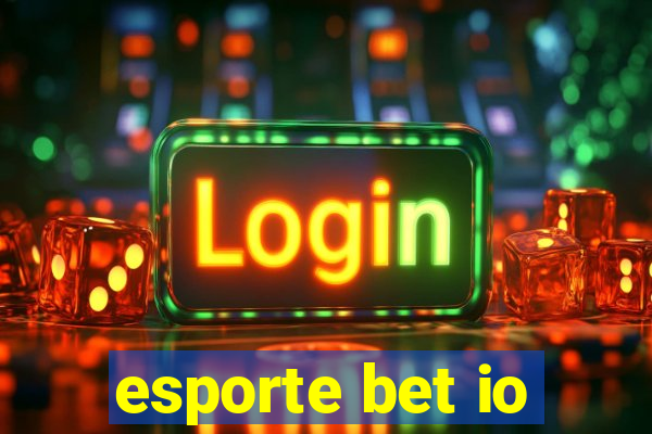 esporte bet io