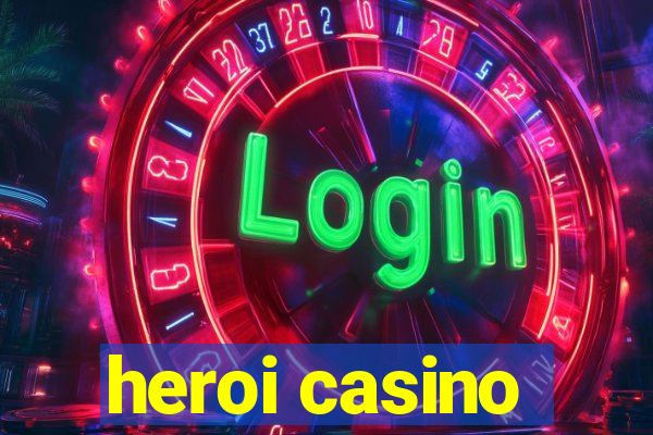 heroi casino