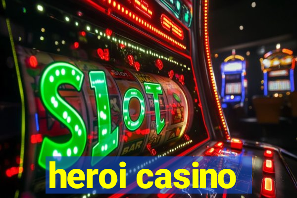 heroi casino