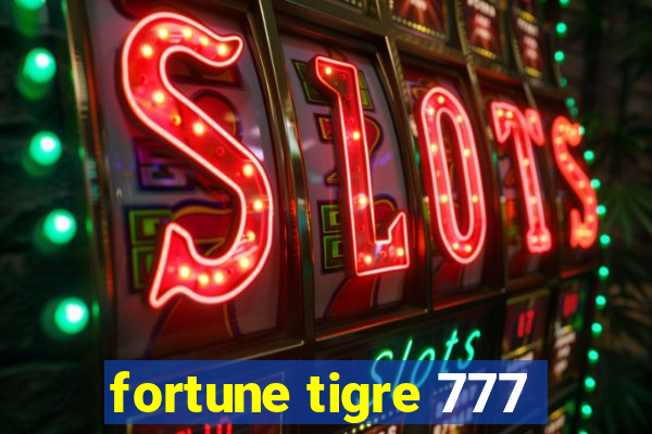 fortune tigre 777