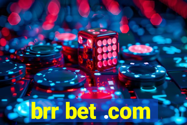 brr bet .com