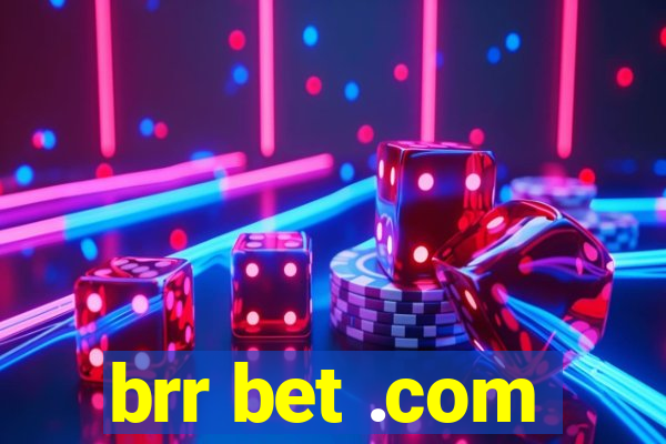 brr bet .com