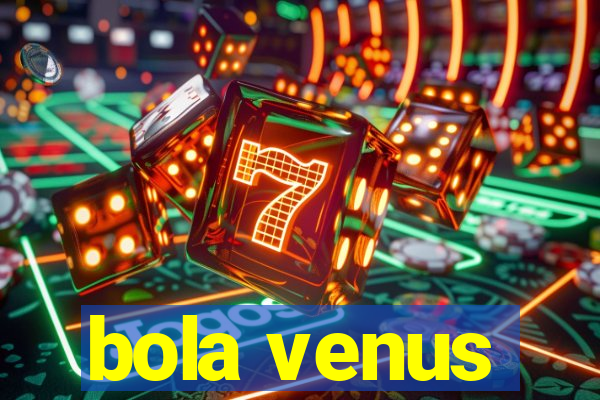 bola venus