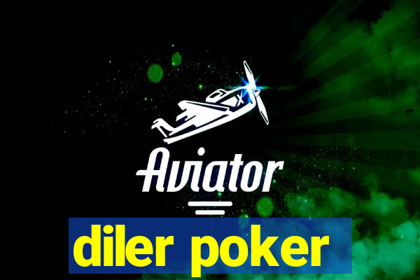 diler poker