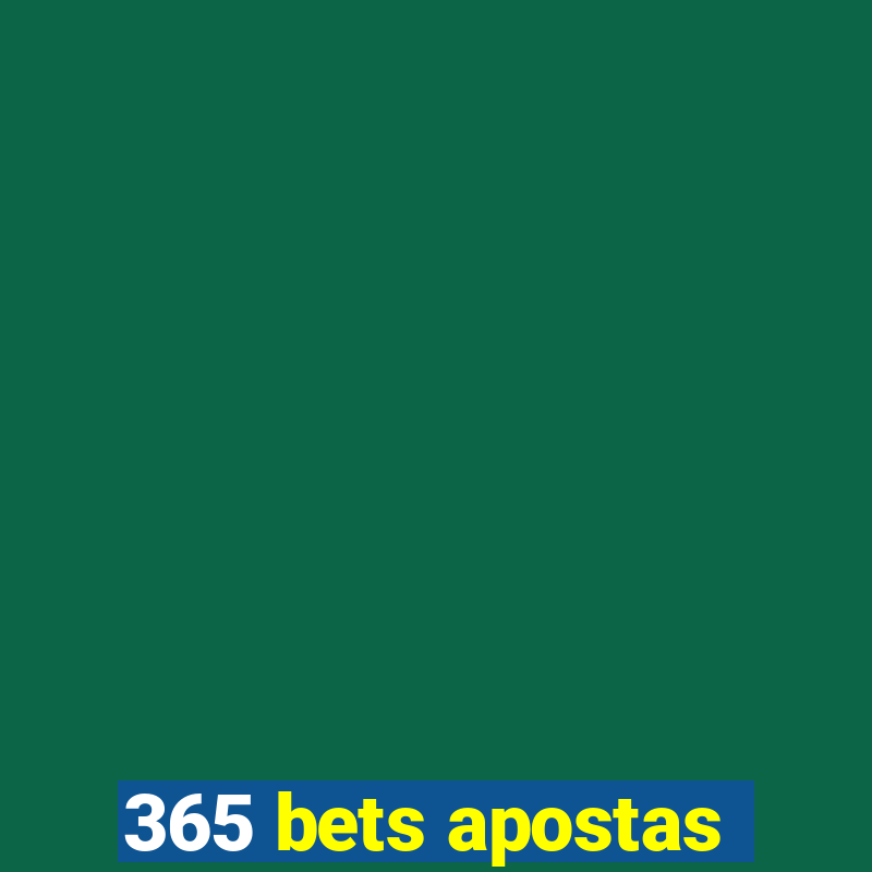 365 bets apostas