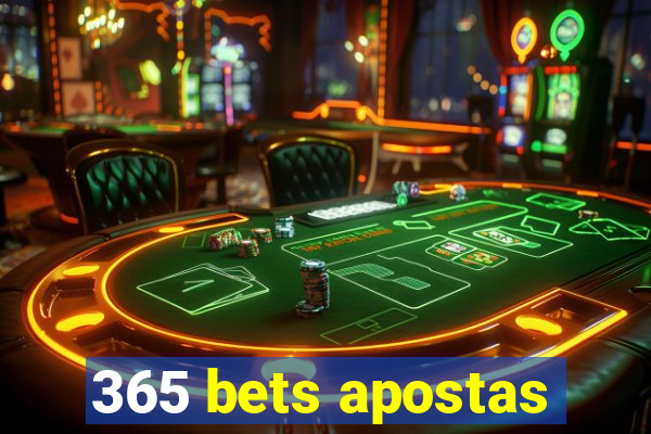 365 bets apostas