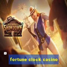 fortune clock casino