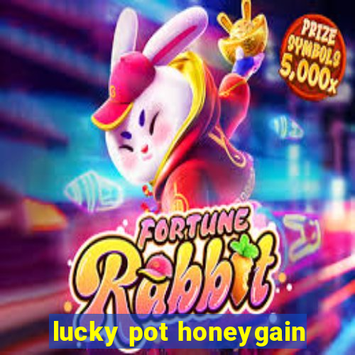 lucky pot honeygain