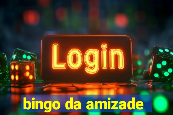 bingo da amizade