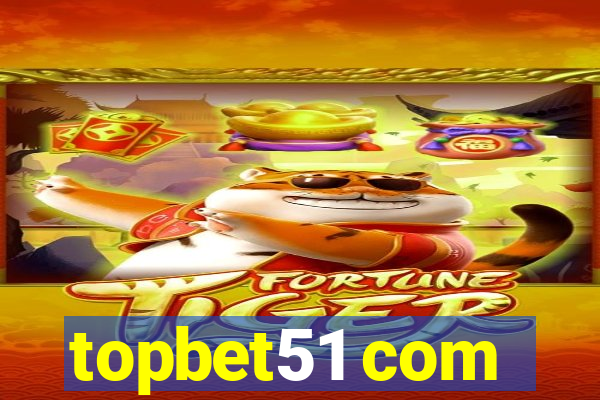 topbet51 com