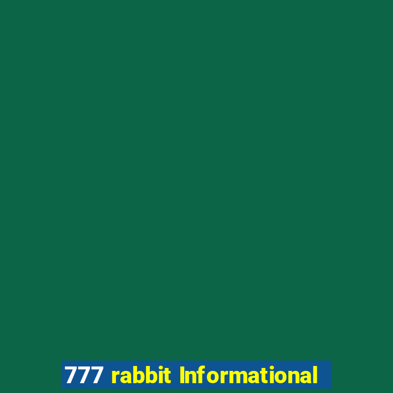 777 rabbit Informational