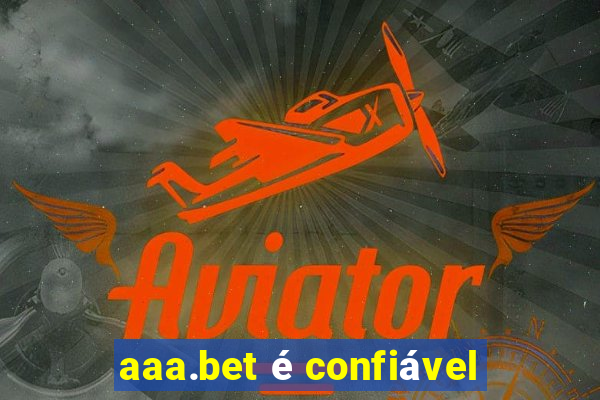 aaa.bet é confiável