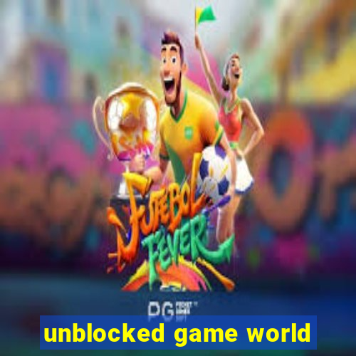 unblocked game world