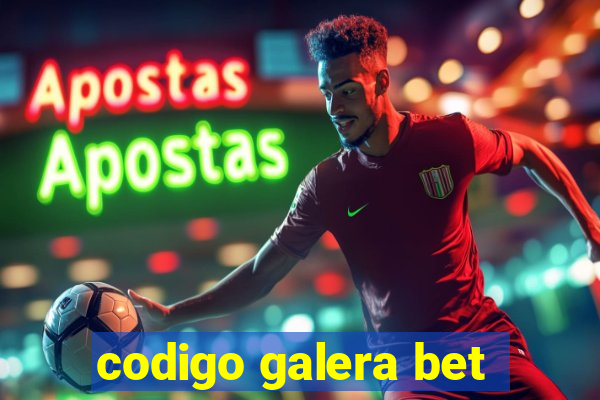 codigo galera bet