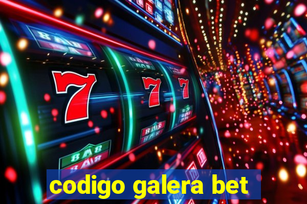 codigo galera bet