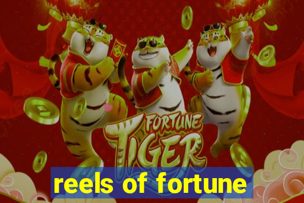 reels of fortune