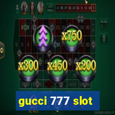 gucci 777 slot