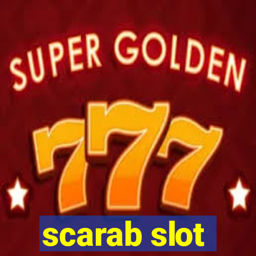 scarab slot