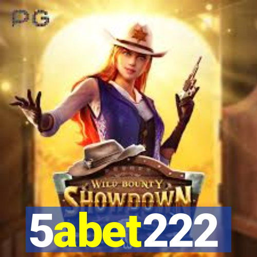 5abet222