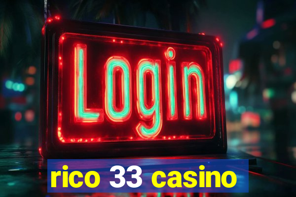 rico 33 casino