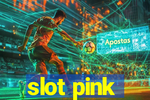 slot pink