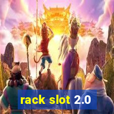 rack slot 2.0