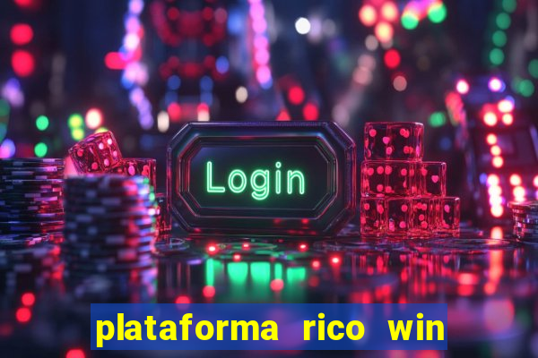 plataforma rico win paga mesmo