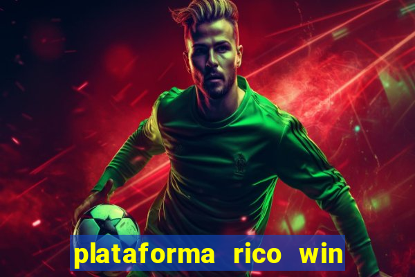 plataforma rico win paga mesmo