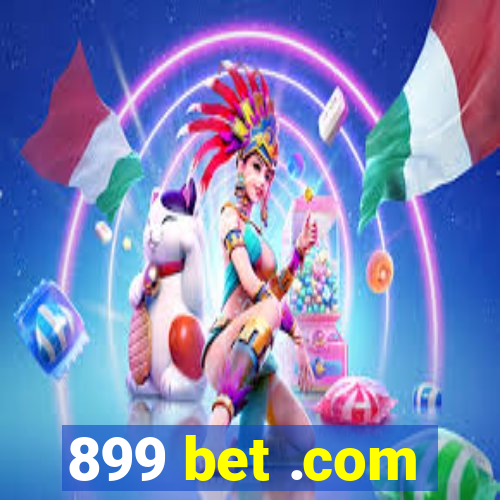 899 bet .com