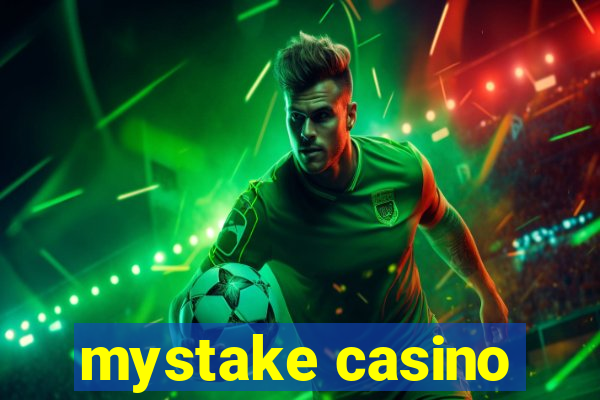 mystake casino