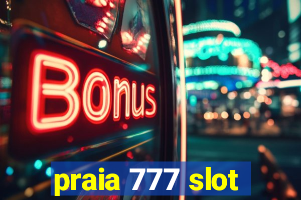 praia 777 slot