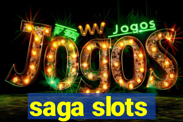 saga slots