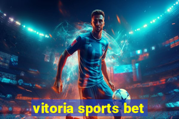 vitoria sports bet