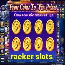 racker slots