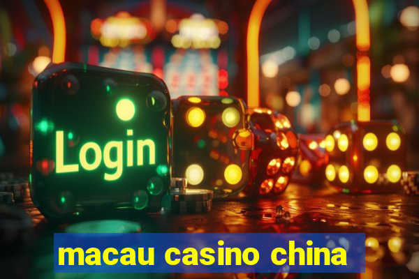 macau casino china