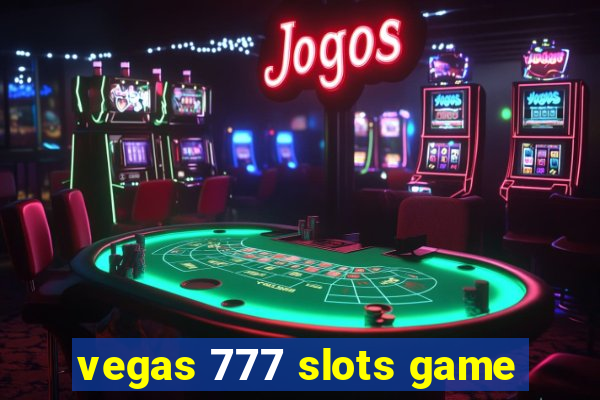 vegas 777 slots game