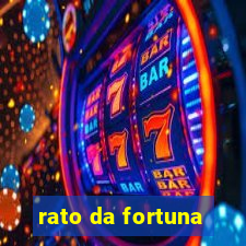 rato da fortuna