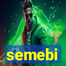 semebi