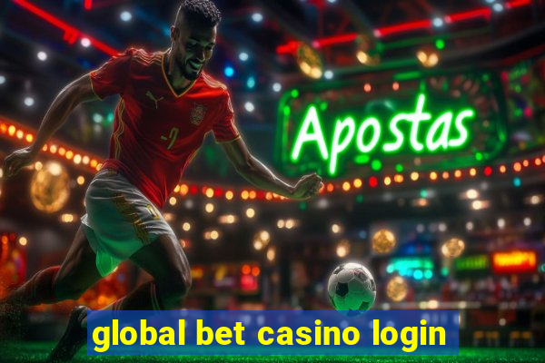 global bet casino login