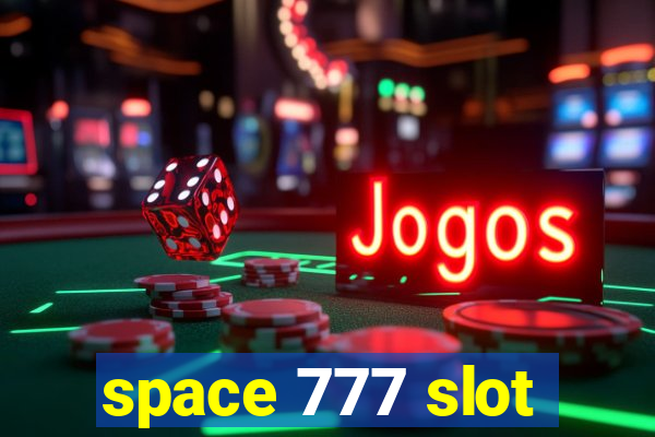 space 777 slot