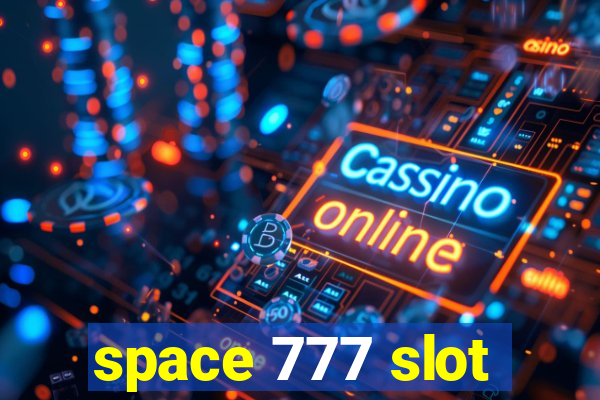 space 777 slot