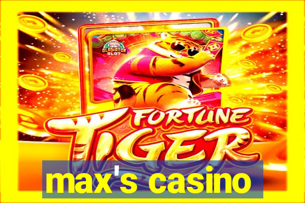 max's casino