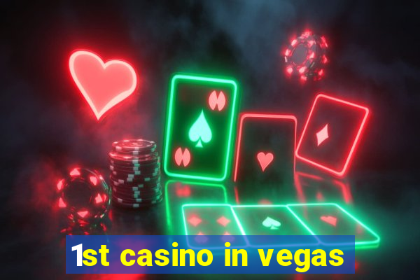 1st casino in vegas