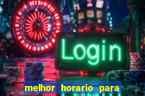 melhor horario para jogar na roleta