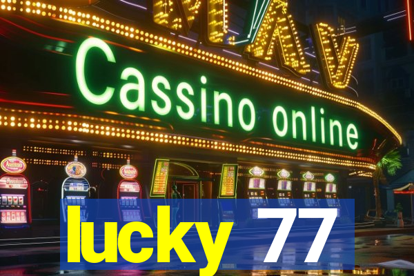 lucky 77