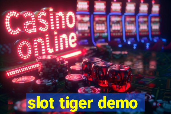 slot tiger demo